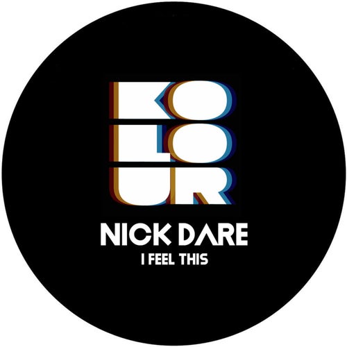 Nick Dare - I Feel This [KRD386]